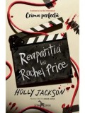 Cumpara ieftin Reaparitia lui Rachel Price/Holly Jackson