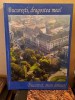 Bucuresti, dragostea mea! Bucharest, mon amour! - Sorin Toma