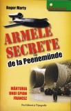 Roger Marty - Armele secrete de la Peenemunde