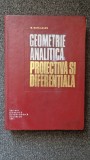 GEOMETRIE ANALITICA PROIECTIVA SI DIFERENTIALA - Mihaileanu