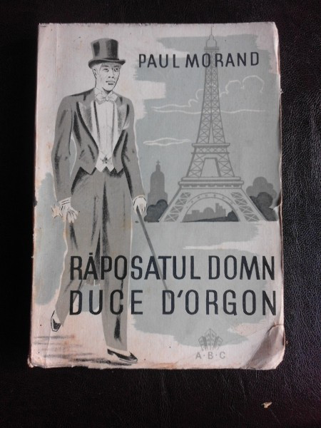 Raposatul domn Duce d&#039;Orgon - Paul Morand