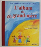 L &#039; ALBUM DE MA GRANDE - MERE par DIANE BARBARA et DOMINIQUE BECCARIA , 2001