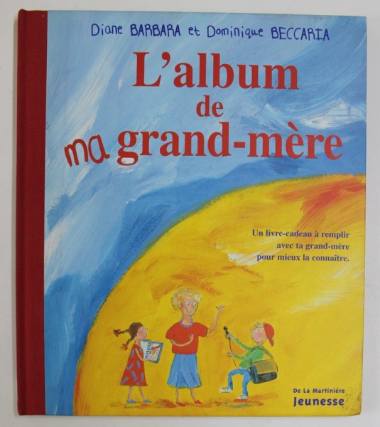L ' ALBUM DE MA GRANDE - MERE par DIANE BARBARA et DOMINIQUE BECCARIA