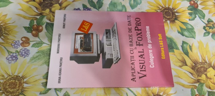 Mariana Pantiru Aplicatii cu baze de date in Visual Fox Pro