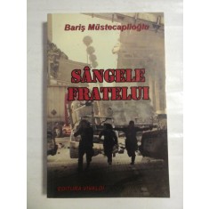 SANGELE FRATELUI - Baris MUSTECAPLIOGLU