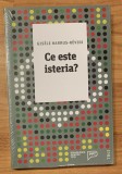 Ce este isteria? de Gisele Harrus-Revidi. Colectia Psihologia pentru toti
