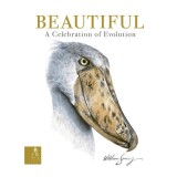 Beautiful: A Celebration of Evolution