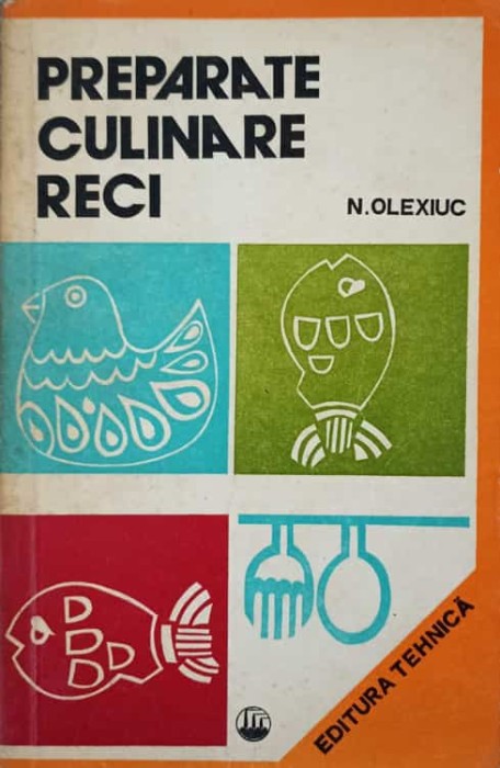 PREPARATE CULINARE RECI-NICOLAE OLEXIUC-274339