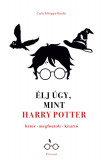 &Eacute;lj &uacute;gy, mint Harry Potter - Carla Schiappa-Burdet