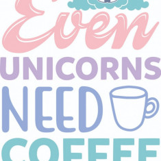 Sticker decorativ, Even Unicorns Need Coffee, Multicolor 85 cm, 4836ST