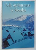 FOLK ARCHITECTURE IN SLOVAKIA , 1998, PREZINTA INSEMNARE PE PAGINA DE TITLU*