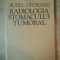 RADIOLOGIA STOMACULUI TUMORAL de AUREL ORDEANU, CLUJ NAPOCA 1977