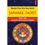 Samanul taoist - Mantak ChiaKris Deva North, Polirom