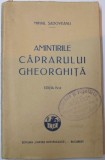 AMINTIRILE CAPRARULUI GHEORGHITA de MIHAIL SADOVEANU , EDITIA A IV A , 1927