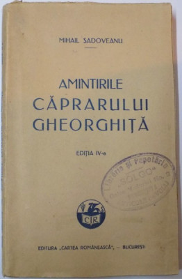 AMINTIRILE CAPRARULUI GHEORGHITA de MIHAIL SADOVEANU , EDITIA A IV A , 1927 foto