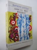 Amicul meu Pierrot - Raymond Queneau