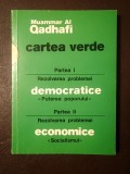 Muammar Al Qadhafi / Gaddafi - Cartea verde. Partea I. Rezolvarea problemei democratice. Puterea poporului...