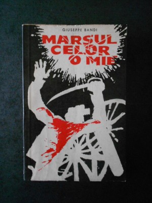 GIUSEPPE BANDI - MARSUL CELOR O MIE foto