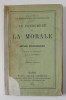 LE FONDEMENT DE LA MORALE par ARTHUR SCHOPENHAUER , 1909 , COTORUL INTARIT CU BANDA ADEZIVA *