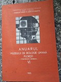 Anuarul Muzeului de Biologie Umana Ploiesti Vol. VI