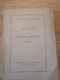 Academia Romana , Acte de fundatiune , Tipografia Bucovina Bucuresti , 1932