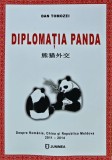 Diplomatie Panda - Dan Tomozei - 2014, 250 pagini, brosata - Istorie Romana