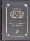 NOUL TESTAMENT CU PSALMI-TIPARIT CU BINECUVANTAREA PREA FERICITULUI PARINTE TEOCTIST, PATRIARHUL BOR-271734