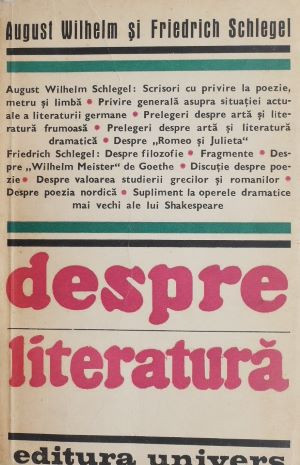 Despre literatura - August Wilhelm, Friedrich Schlegel