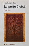 Cumpara ieftin La porte a cote - 1994 - Paul Zumthor (AD262)