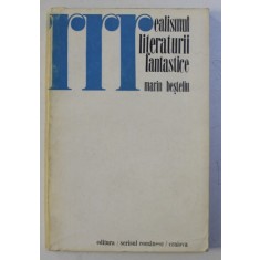 REALISMUL LITERATURII FANTASTICE de MARIN BESTELIU , 1975