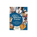 Creating a Culture of Reflective Practice: The Role of Pedagogical Leadership in Early Child Programs