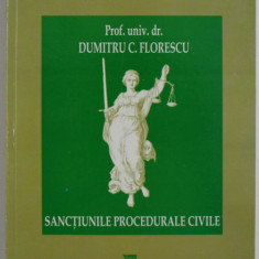 SANCTIUNILE PROCEDURALE CIVILE de Prof. univ. dr. DUMITRU C. FLORESCU , 2005