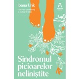 Sindromul picioarelor neliniștite - Ioana Unk