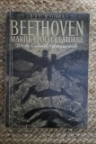 Beethoven. Marile Epoci Creatoare - Romain Rolland