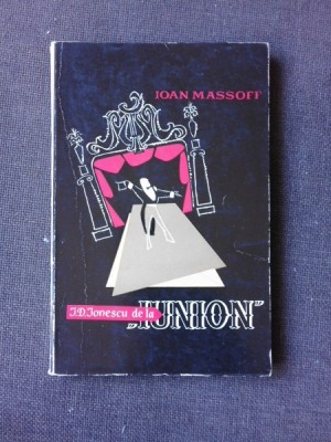 I.D. IONESCU DE LA IUNION - IOAN MASSOFF (DIN BIBLIOTECA LUI PETRU VINTILA, CU SEMNATURA ACESTUIA) foto