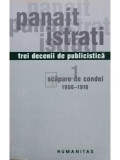 Panait Istrati - Trei decenii de publicistica, vol. 1 (editia 2004), Humanitas