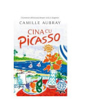 Cina cu Picasso - Camille Aubray