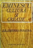 Eminescu Cultura si Creatie - Zoe Dumitrescu Busulenga, Editura Eminescu, Studii Literare, Stare Buna, Limba Romana