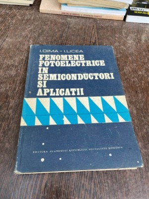 I Dima I Licea Fenomene fotoelectrice in semiconductori si aplicatii foto