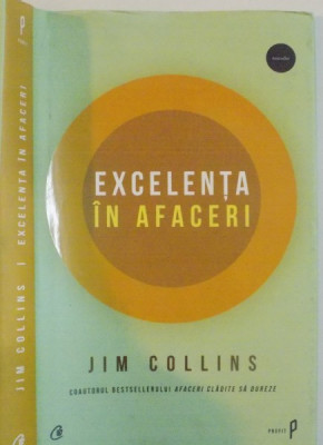 EXCELENTA IN AFACERI de JIM COLLINS , EDITIA A IV A , 2012 foto