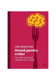 Cumpara ieftin Hrana pentru creier. Dezvolta-ti puterea cognitiva prin nutritie