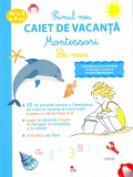 Cumpara ieftin Primul meu caiet de vacanta Montessori. La mare | Laurie Dauba, 2024, Litera