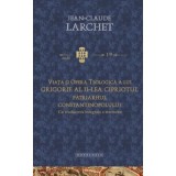 Viata si opera teologica a lui Grigorie al II-lea Cipriotul, Patriarhul Constantinopolului. Cu traducerea integrala a tratatelor - Jean-Claude Larchet