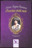 Povestea Vietii Mele Vol. 2 - Maria Regina Romaniei - Editura For You, 2018, Istorie, Limba Romana, Paperback