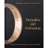 T&aacute;rgyakba z&aacute;rt t&ouml;rt&eacute;nelem - V&aacute;logat&aacute;s a Nemzeti Kast&eacute;lyprogram 2015-2025 k&ouml;z&ouml;tti szerzem&eacute;nyeiből - Bardi Ter&eacute;zia Anna