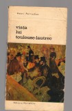 C8662 VIATA LUI TOULOUSE LAUTREC - HENRI PERRUCHOT