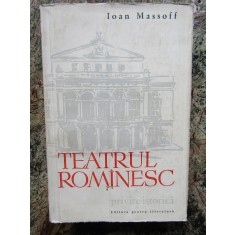 Ioan Massoff - Teatrul romanesc VOL 1