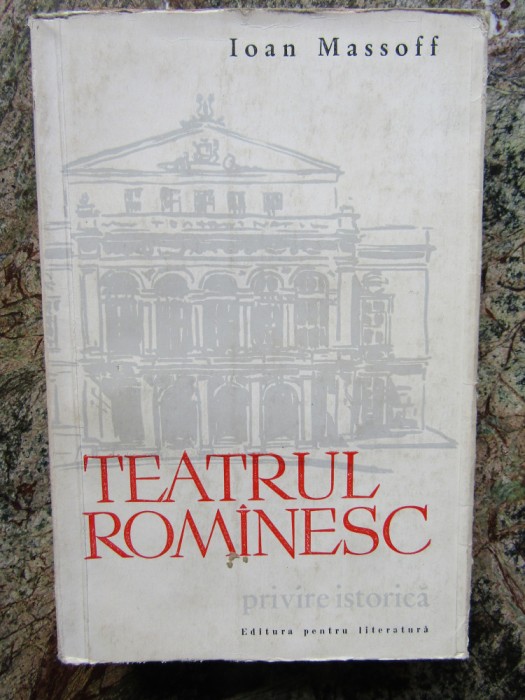 Ioan Massoff - Teatrul romanesc VOL 1