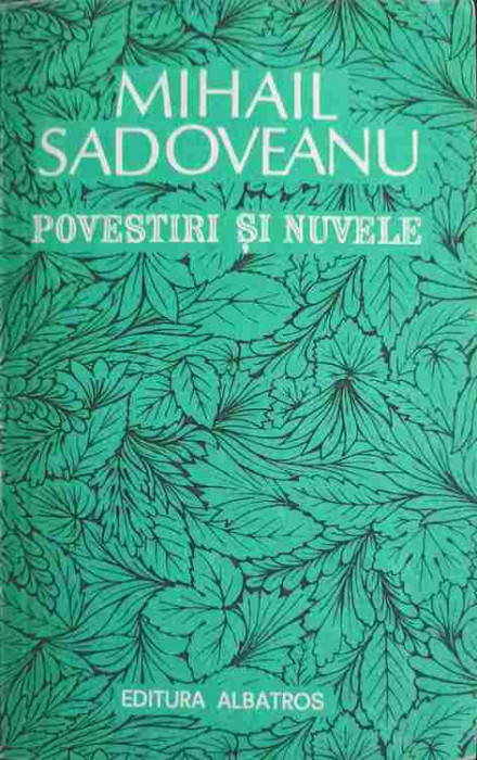 POVESTIRI SI NUVELE-MIHAIL SADOVEANU