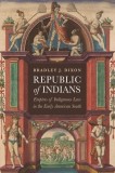 Republic of Indians: Empires of Indigenous Law in the Early American South